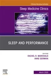 Book cover of Sleep and Performance,An Issue of Sleep Medicine Clinics by Anne Germain