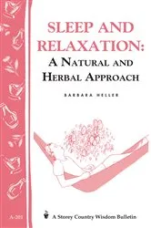 Book cover of Sleep and Relaxation: A Natural and Herbal Approach by Barbara L. Heller M.S.W.