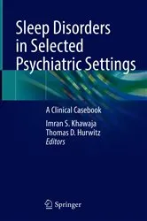 Book cover of Sleep Disorders in Selected Psychiatric Settings by Imran S. Khawaja