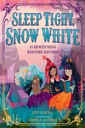 Book cover of Sleep Tight, Snow White by Jen Arena