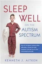 Book cover of Sleep Well on the Autism Spectrum by Kenneth Aitken