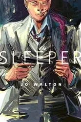 Book cover of Sleeper by Jo Walton