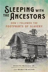 Book cover of Sleeping with the Ancestors by Joseph McGill Jr.