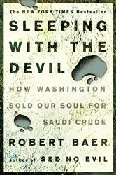 Book cover of Sleeping with the Devil by Robert Baer