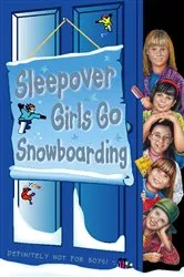 Book cover of Sleepover Girls Go Snowboarding by Sue Mongredien