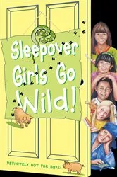 Book cover of Sleepover Girls Go Wild! by Ginny Deals
