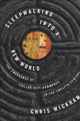 Book cover of Sleepwalking into a New World by Chris Wickham