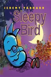 Book cover of Sleepy Bird by Jeremy Tankard