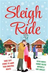 Book cover of Sleigh Ride: Three sexy stories to warm your Christmas nights by Unknown