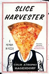 Book cover of Slice Harvester by Colin Atrophy Hagendorf