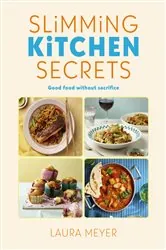Book cover of Slimming Kitchen Secrets by Laura Meyer