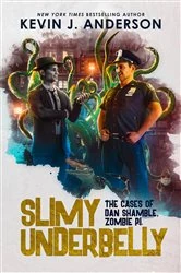 Book cover of Slimy Underbelly by Kevin J. Anderson