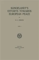 Book cover of Slingelandt’s Efforts Towards European Peace by Adriaan Goslinga