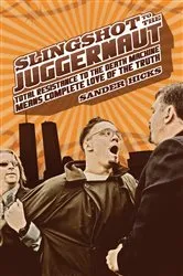 Book cover of Slingshot to the Juggernaut by Sander Hicks