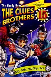 Book cover of Slip, Slide, and Slap Shot by Franklin W. Dixon