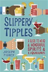 Book cover of Slippery Tipples by Joseph Piercy