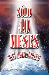 Book cover of Sólo 40 Meses by Raquel Ramírez