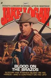 Book cover of Slocum 227: Blood on the Brazos by Jake Logan