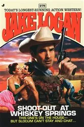 Book cover of Slocum #278: Shoot-Out at Whiskey Springs by Jake Logan