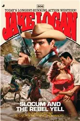 Book cover of Slocum 306: Slocum and the Rebel Yell by Unknown