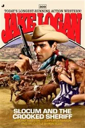 Book cover of Slocum 309: Slocum and the Crooked Sheriff by Unknown