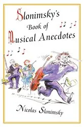 Book cover of Slonimsky's Book of Musical Anecdotes by Nicholas Slonimsky