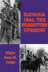 Book cover of Slovakia 1944. The Forgotten Uprising by Unknown