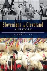 Book cover of Slovenians in Cleveland by Alan F. Dutka