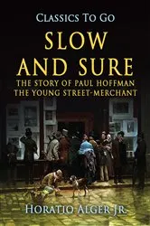 Book cover of Slow and Sure by Jr. Horatio Alger