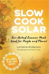 Book cover of Slow Cook Solar by Lorraine Anderson