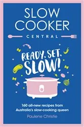 Book cover of Slow Cooker Central by Paulene Christie
