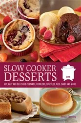 Book cover of Slow Cooker Desserts by Jonnie Downing