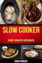 Book cover of Slow cooker: Dump Dinners Kochbuch by N/A
