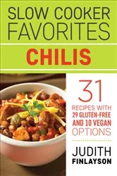 Book cover of Slow Cooker Favorites: Chilis by Judith Finlayson
