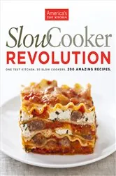 Book cover of Slow Cooker Revolution by America's Test Kitchen