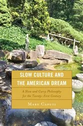 Book cover of Slow Culture and the American Dream by Mary Caputi