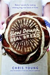 Book cover of Slow Dough: Real Bread by Chris Young