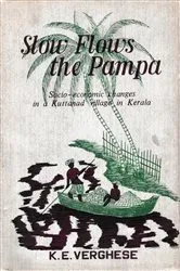 Book cover of Slow Flows the Pampa: Socio-Economic changes in a Kuttanad village in Kerala by Unknown