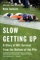 Book cover of Slow Getting Up by Nate Jackson