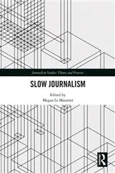 Book cover of Slow Journalism by Megan Le Masurier