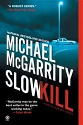 Book cover of Slow Kill by Michael McGarrity