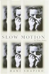 Book cover of Slow Motion by Dani Shapiro