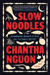 Book cover of Slow Noodles by Chantha Nguon