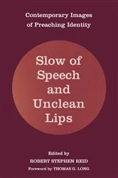 Book cover of Slow of Speech and Unclean Lips by Robert Stephen Reid