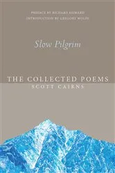 Book cover of Slow Pilgrim by Scott Cairns