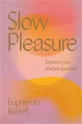 Book cover of Slow Pleasure by Euphemia Russell