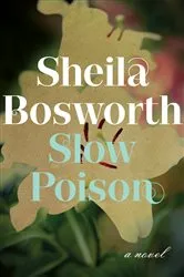 Book cover of Slow Poison by Sheila Bosworth