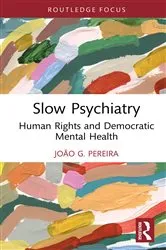 Book cover of Slow Psychiatry by João G Pereira