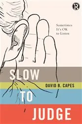 Book cover of Slow to Judge by Unknown