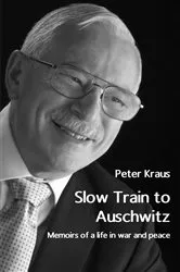 Book cover of Slow Train to Auschwitz by Peter Kraus
